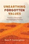 Sean P. Connaughton - Unearthing Forgotten Values