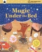 Carly Madden, Darcie Olley - Hidden Worlds: Magic Under the Bed
