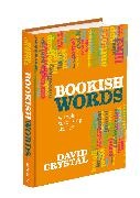 David Crystal - Bookish Words & their Surprising Stories