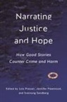 Jennifer Fleetwood, Lois Presser, Sveinung Sandberg - Narrating Justice and Hope