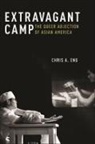Chris A. Eng - Extravagant Camp