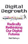 Neil Selwyn, Neil (Monash University Selwyn, Selwyn Neil - Digital Degrowth