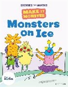 Woodward, Woodward, Kay Woodward, Woodward Kay, Watson, Watson... - Stories for Maths: Ks1: Monsters on Ice (Time)