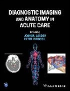 Peter Anthony Driscoll, Joshua Lauder, Joshua (University of Central Lancashire Lauder, Joshua Driscoll Lauder, Peter Anthony Driscoll, Joshua Lauder - Diagnostic Imaging and Anatomy in Acute Care