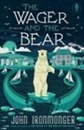 John Ironmonger - The Wager and the Bear