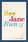 David E. Campbell, David E. Wolbrecht Campbell, Christina Wolbrecht, Wolbrecht Christina - See Jane Run