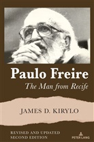 James D Kirylo, James D. Kirylo, Shirley R Steinberg, Shirley R. Steinberg - Paulo Freire