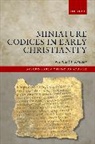 Kruger, Michael J. Kruger, Michael J. (President and Samuel C. Patter Kruger, Kruger Michael J. - Miniature Codices in Early Christianity