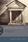 Caroline Johnson Hodge - The God of This House