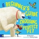 Ali Rutstein, Tommy Doyle - Beginner''s Guide to Choosing the Perfect Pet
