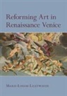 Marie-Louise Lillywhite, Marie-Louise (University of Oxford) Lillywhite - Reforming Art in Renaissance Venice