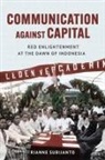 Rianne Subijanto - Communication Against Capital