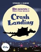 Greengrass, Greengrass, Lorna Greengrass, Hunt, Hunt, Lisa Hunt... - Stories for Maths: Ks1: Crash Landing (Place Value)