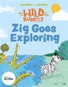Greengrass, Greengrass, Lorna Greengrass, Gregory, Gregory, Pauline Gregory - Stories for Maths: Eyfs: Zig Goes Exploring