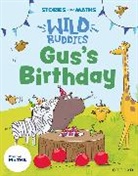 Freer, Freer, Ali Freer, Gregory, Gregory, Pauline Gregory - Stories for Maths: Eyfs: Gus''s Birthday