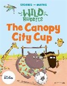 Rushton, Rushton, Abbie Rushton, Rushton Abbie, Gregory, Gregory... - Stories for Maths: Eyfs: The Canopy City Cup