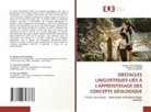 Youssef EL GUAMRI, Moulay Ali EL MANDILI, Bouchra RAZOKI - OBSTACLES LINGUISTIQUES LIÉS À L'APPRENTISSAGE DES CONCEPTS GÉOLOGIQUE