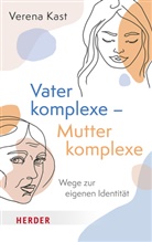 Verena Kast - Vaterkomplexe - Mutterkomplexe