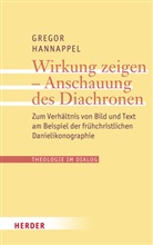 Gregor Hannappel - Wirkung zeigen - Anschauung des Diachronen