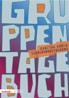 Herder Pädagogik - Gruppentagebuch, Ganztag, Hort, Schulkindbetreuung
