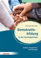 Sina Marie Nietz, Sina Marie Nietz-Vialis, Petra Sonnenberg-Greulich - Demokratiebildung in der Ganztagsschule