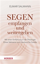 Elmar Salmann, Gianluca De Candia - Segen - empfangen und weitergeben