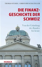 Christoph Schaltegger, Thomas Studer - Die Finanzgeschichte der Schweiz