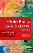 Franz-Josef Bode, Jochen Cornelius-Bundschuh, Annette Kurschus, Nikolaus Schneider, Emmanuel Sfiatkos, Rosemarie Wenner... - Mit der Bibel durch das Jahr 2026