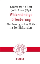 Gregor Maria Hoff, Knop, Julia Knop, Gregor Maria Hoff - Widerständige Offenbarung