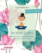 Claus Mikosch - Der kleine Buddha: Dein Journal