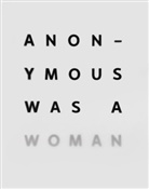 Nancy Princenthal, Vesela Sretenovic, Vesela Sretenović - Anonymous was a Woman