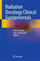 Lior Braunstein, Lior Z. Braunstein, Cuaron, John Cuaron, John J. Cuaron, John J Cuaron... - Radiation Oncology Clinical Fundamentals