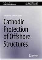 Alexander Arnfinn Olsen - Cathodic Protection of Offshore Structures