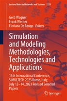 Floriano De Rango, Gerd Wagner, Frank Werner - Simulation and Modeling Methodologies, Technologies and Applications