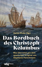 Stephanie Fleischmann, Stefan Rinke - Das Bordbuch des Christoph Kolumbus