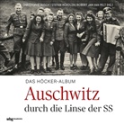 Christophe Busch, Stefan Hördler, Robert Jan van Pelt (Prof. Dr.), Robert Jan van Pelt, Robert Jan van Pelt - Das Höcker-Album