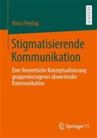 Anna Freytag - Stigmatisierende Kommunikation