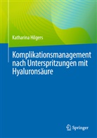 Katharina Hilgers - Komplikationsmanagement nach Unterspritzungen mit Hyaluronsäure