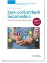 Corinna M Diehl, Corinna M. Diehl, Raine Diehl, Rainer G. Diehl, Christina B Kreiner, Christina B. Kreiner - Kurs- und Lehrbuch Sozialmedizin