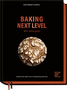 Dietmar Kappl, Lukas Kirchgasser, Lukas Kirchgasser, Lukas Kirchgasser - Baking next level mit Roggen