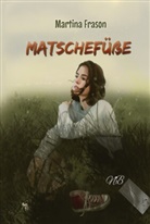 Martina Frason - Matschefüße