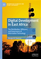 Warigia M Bowman, Warigia M. Bowman - Digital Development in East Africa