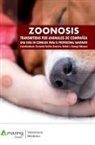 Rafael Jesús Astorga Márquez, Fernando Fariñas Guerrero - ZOONOSIS TRANSMITIDAS POR ANIMALES DE COMPAÑÍA