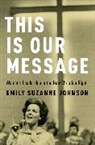 Johnson, Emily Suzanne Johnson - This Is Our Message