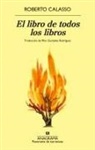 Roberto Calasso - El Libro de Todos Los Libros