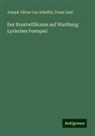 Franz Liszt, Joseph Viktor von Scheffel - Der Brautwillkomm auf Wartburg: Lyrisches Festspiel