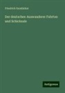Friedrich Gerstäcker - Der deutschen Auswanderer Fahrten und Schicksale