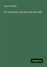 August Rohling - Der Antichrist und das Ende der Welt