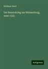 Balthasar Boell - Der Bauernkrieg um Weissenburg, anno 1525