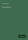 Ernest Renan - Der Antichrist